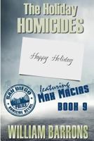 The Holiday Homicides: Book 9 of the San Diego Police Homicide Detail 1541129032 Book Cover