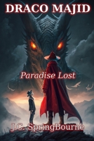 Draco Majid 1: Paradise Lost B0C7T7YH8C Book Cover
