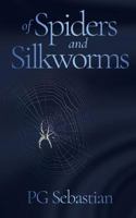 Of Spiders and Silkworms 1536850446 Book Cover