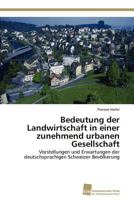 Bedeutung Der Landwirtschaft in Einer Zunehmend Urbanen Gesellschaft 383812846X Book Cover