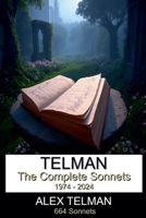 The Complete Sonnets: 1974 - 2024 B0DSK2HQYM Book Cover