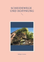 Scheidewege und Hoffnung 3754334271 Book Cover