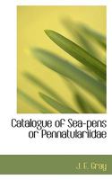 Catalogue of Sea-Pens or Pennatulariidae 1116327228 Book Cover