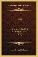 Helen's Temper and Its Consequences (Rare Collector's Series) 1164667106 Book Cover