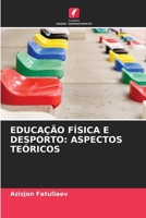 Educação Física E Desporto: Aspectos Teóricos (Portuguese Edition) 6209848907 Book Cover