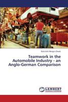 Teamwork in the Automobile Industry - an Anglo-German Comparison 365938397X Book Cover