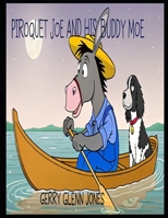 Piroquet Joe and His Buddy Moe B0F28T6HHL Book Cover