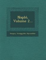 Naplo, Volume 2... 1249949033 Book Cover