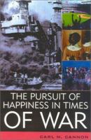 The Pursuit of Happiness in Times of War (American Political Challenges) 0742525929 Book Cover