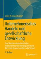 Unternehmerisches Handeln Und Gesellschaftliche Entwicklung: Eine Theorie Unternehmerischer Institutionen Und Handlungsstrukturen 3658023856 Book Cover