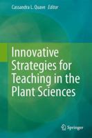 Innovative Strategies for Teaching in the Plant Sciences 1493954857 Book Cover