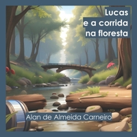 Lucas e a corrida na floresta (Portuguese Edition) B0DV4J9XY6 Book Cover