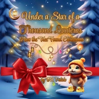 Under a Star of a Thousand Lanterns: How the Tree Found Christmas (Enchanted Forest Tales) B0G2SCCVL4 Book Cover