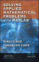 Solving Applied Mathematical Problems with MATLAB 1420082507 Book Cover
