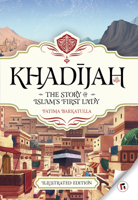 Khadijah Story of Islam's First Lady 1915381010 Book Cover