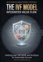 The IVF Model - Integrated Value Flow: An Integrated and Strategic approach B0GXVG2N9B Book Cover
