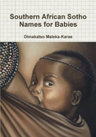 Southern African Sotho Names for Babies 129128043X Book Cover