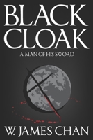 Blackcloak: A Man of His Sword 0994285256 Book Cover
