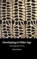 Developing in Older Age: An Integrative View 1009504657 Book Cover