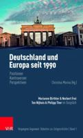 Deutschland Und Europa Seit 1990: Positionen, Kontroversen, Perspektiven (Vergangene Gegenwart, 1) 3525367686 Book Cover