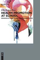 Health Promotion at School: Pedagogical Aspects and Practical Implications 3110539578 Book Cover