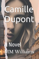 Camille Dupont: A Novel B0DTZLNT2V Book Cover