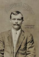 Samuel Miller: A Genealogy (1974-2011) 1456794299 Book Cover