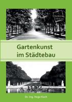 Gartenkunst Im Stadtebau (1914) 1161175717 Book Cover