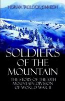 Soldiers of the Mountain: The Story of the 10th Mountain Division of World War II 1413781586 Book Cover