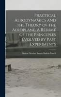 Practical Aerodynamics And The Theory Of The Aeroplane 1163959235 Book Cover