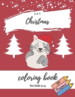Cat Christmas Coloring Book For Kids 2-4: Cute Cats For Toddler Good Gift For Cat Lovers B08NR9QV9X Book Cover