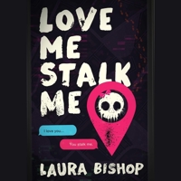 Love Me Stalk Me 1668162458 Book Cover