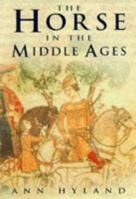Horse in the Middle Ages 0750910674 Book Cover