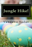 Jungle Hike! 1497379865 Book Cover