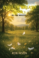 A Life of Breath (Book 3) 1835387667 Book Cover