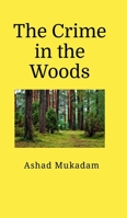 The Crime in the Woods 1715657136 Book Cover