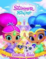 Shimmer and Shine Coloring Book: A Coloring Book For Kids And Adults, Relax And Stress Relief B08RGYN5DF Book Cover