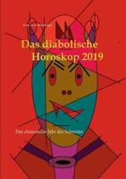 Das diabolische Horoskop 2019: Das chinesische Jahr des Schweins 3748147961 Book Cover