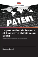 La production de brevets et l'industrie chimique au Brésil 6206241505 Book Cover