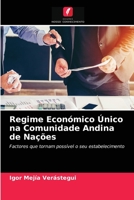 Regime Económico Único na Comunidade Andina de Nações: Factores que tornam possível o seu estabelecimento 6203391174 Book Cover