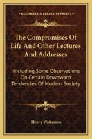 The Compromises of Life 1361116951 Book Cover