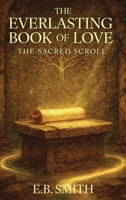The Everlasting Book of Love: The Sacred Scroll B0G3WDTBYR Book Cover