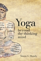 Yoga, Beyond the Thinking Mind 8409520567 Book Cover