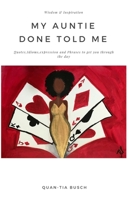 My Auntie Done Told Me! 1006122826 Book Cover