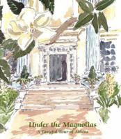 Under the Magnolias: A Tasteful Tour of Athens 0967187001 Book Cover