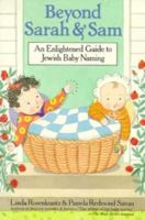 Beyond Sarah & Sam : An Enlightened Guide To Jewish Baby Naming 0312069049 Book Cover