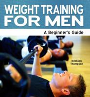 Weight Training for Men - A Beginner's Guide 1861441320 Book Cover