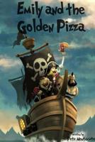 Emily and the Golden Pizza 1312807857 Book Cover