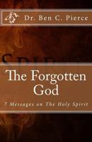 The Forgotten God: The Holy Spirit 1481125028 Book Cover