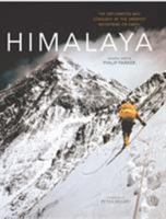 Himalaya: The Exploration and Conquest of the Greatest Mountains on Earth 1844862216 Book Cover